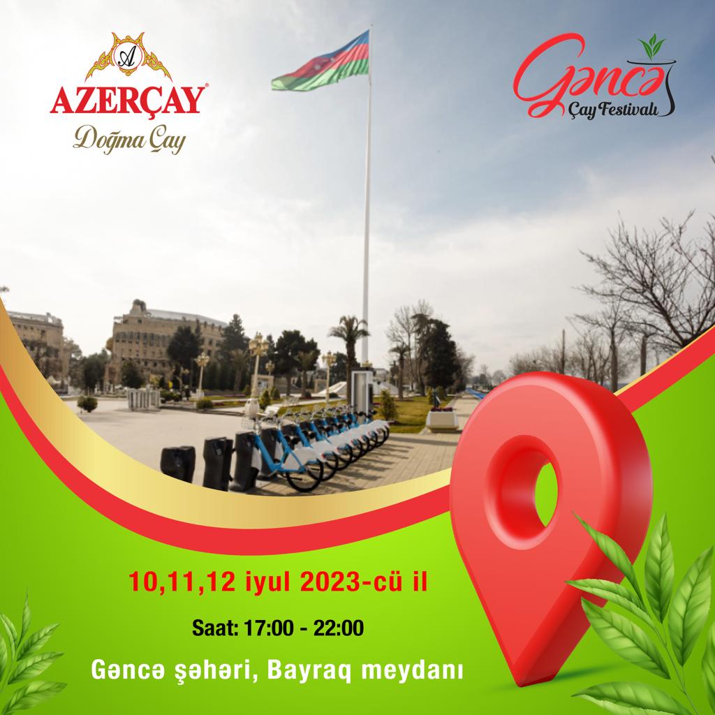 Gəncədə “Azərçay” ilə Çay Festivalı keçiriləcək (FOTOLAR)