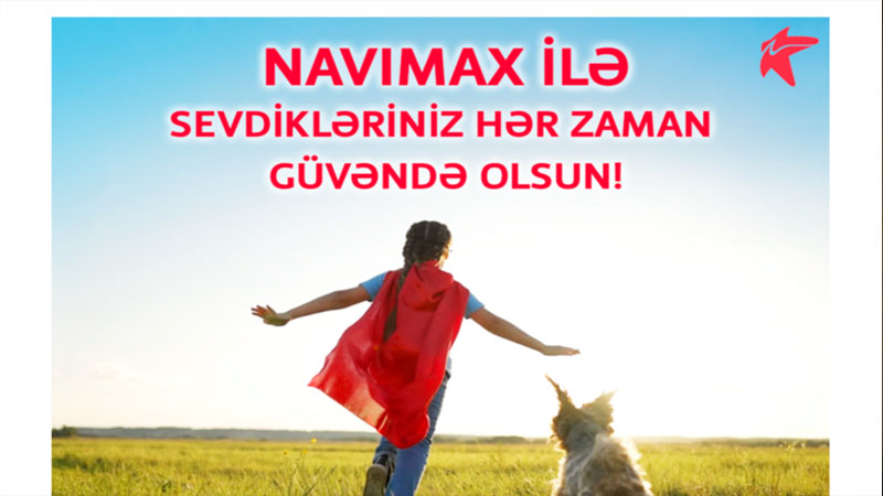 "Bakcell" abunəçiləri “NaviMax”la övladlarının təhlükəsizliyinə nəzarət edə biləcək (R)