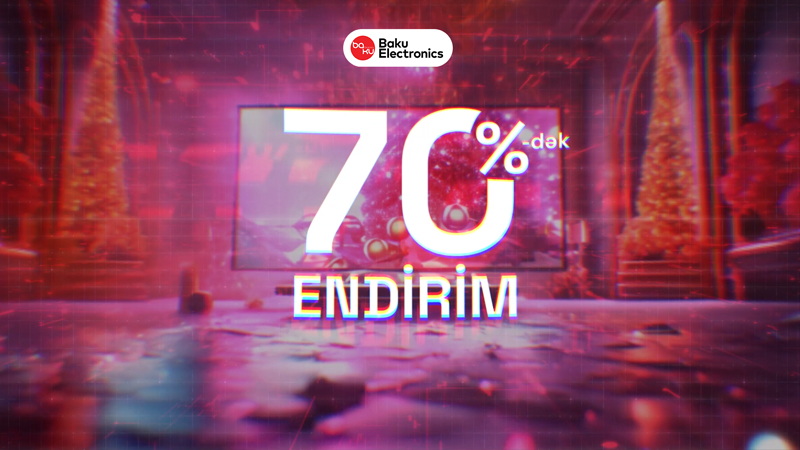Baku Electronics-də il fürsətlərlə yenilənir!