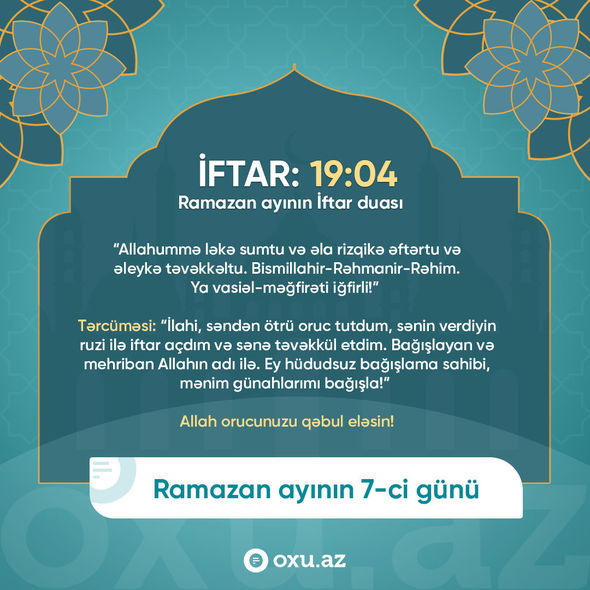 Ramazanın 7-ci gününün imsak, iftar və namaz vaxtları