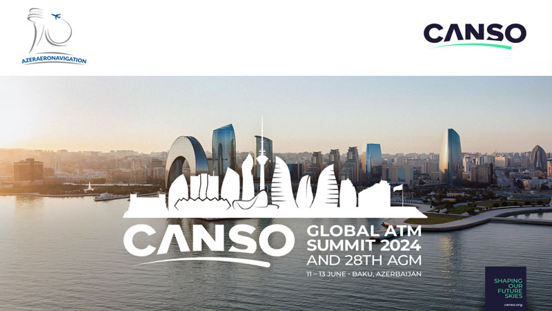 Bakıda Ümumdünya Aeronaviqasiya Sammiti 2024 və CANSO-nun 28-ci İllik Ümumi İclası keçiriləcək