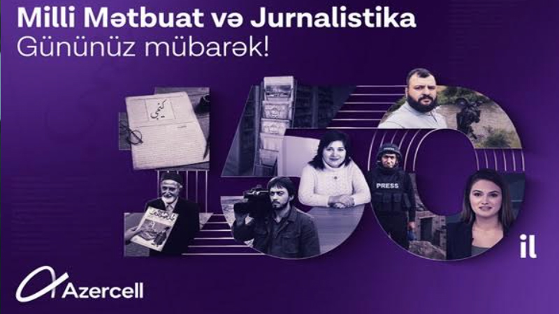 Azercell Azərbaycan milli mətbuatının 150 illik yubileyi münasibətilə bütün media nümayəndələrini təbrik edir!