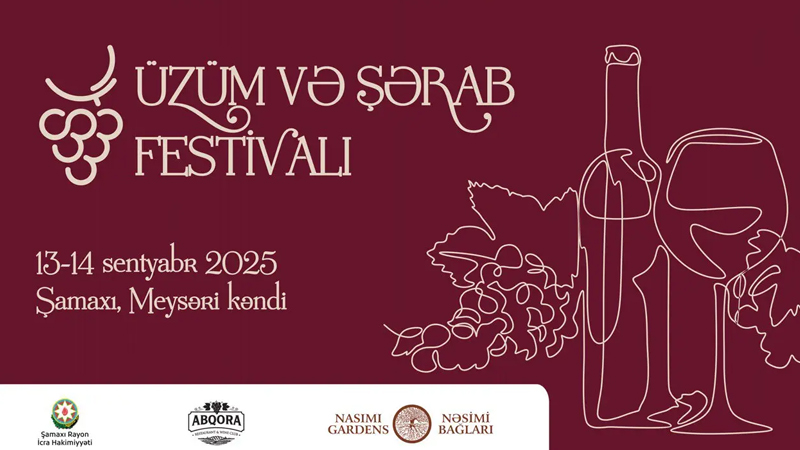 Şamaxıda növbəti Üzüm və Şərab Festivalı - Qonaqları zəngin proqram gözləyir
