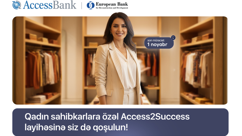 AccessBank və EBRD qadın sahibkarlar üçün Access2Success layihəsinə 4-cü dəfə start verdi