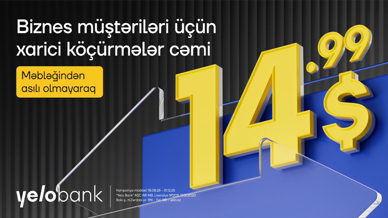 Biznes müştərilərinə beynəlxalq əməliyyatlarda yeni imkanlar təqdim edilir