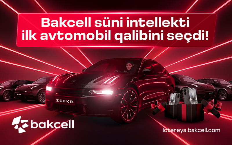 Bakcell süni intellekti ilk avtomobil qalibini seçdi!