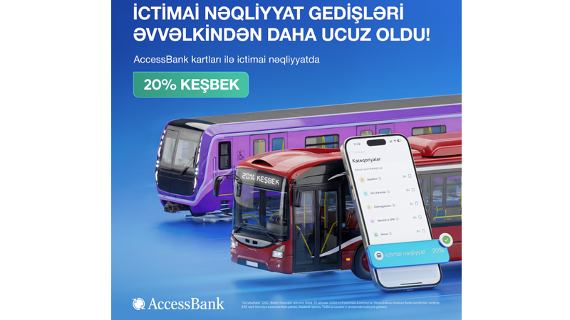 AccessBank kartları ilə ictimai nəqliyyatda ödənişlərə 20% keşbek imkanı!