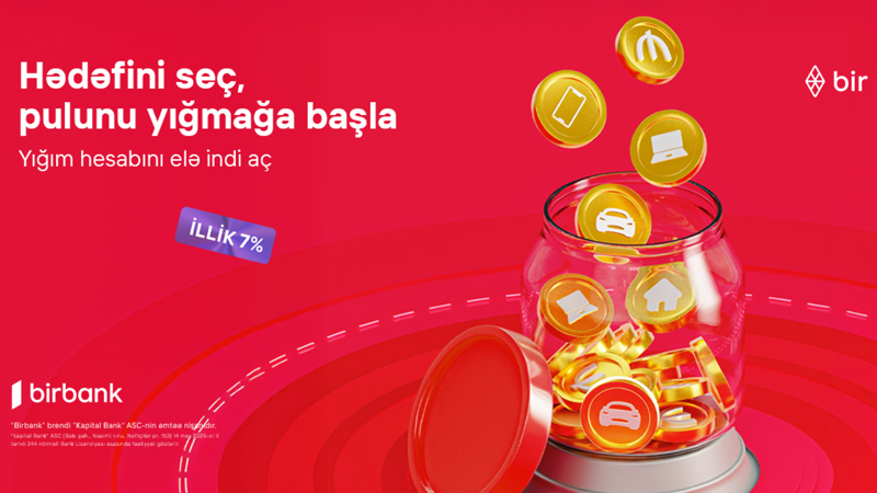 Birbank-ın Yığım hesabı ilə pulunuz hər gün gəlir gətirsin