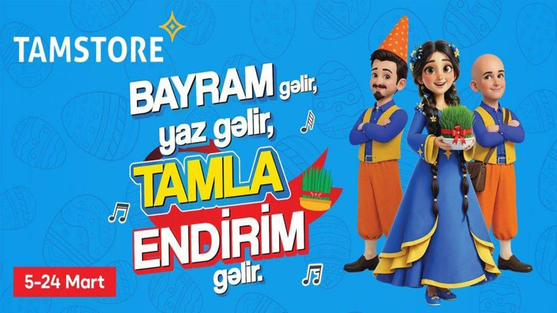 Bayram gəlir, yaz gəlir, Tamla endirim gəlir