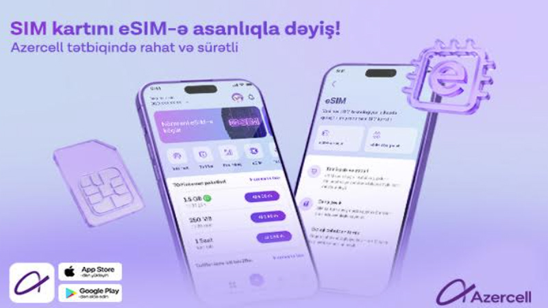 Azercell eSIM-ə keçidi tam rəqəmsallaşdırdı!