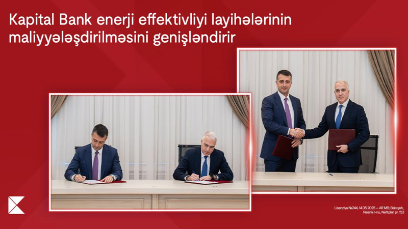 Kapital Bank enerji effektivliyi layihələrinin maliyyələşdirilməsini genişləndirir
