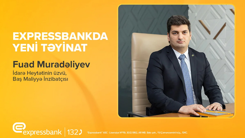 Expressbank-ın İdarə Heyətinə yeni təyinat olub