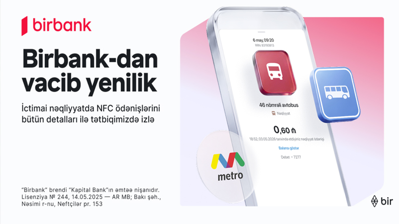 İctimai nəqliyyatda ödənişlərə aydınlıq gətirən yenilik Birbank-da