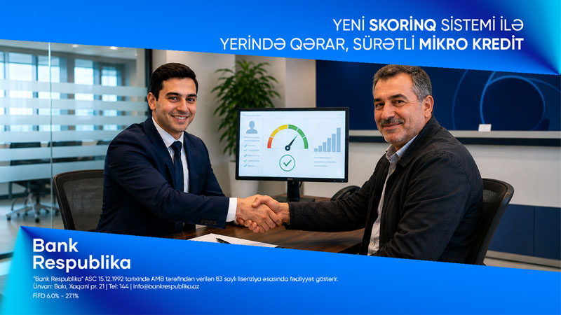 Bank Respublika mikro kreditlər üzrə yeni skorinq sistemini istifadəyə verdi