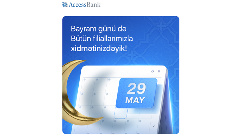 AccessBank qeyri-iş günündə müştərilərinə xidmət göstərəcək