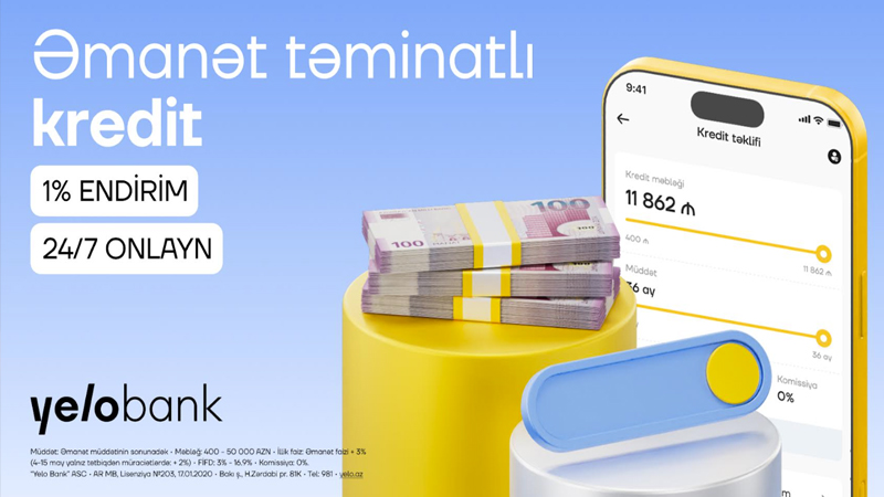 Yelo App-də əmanət girovlu kredit artıq onlayndır!