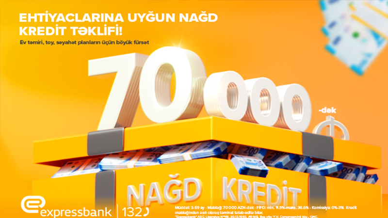 Böyük planlarınız üçün böyük kredit - -Expressbank-da