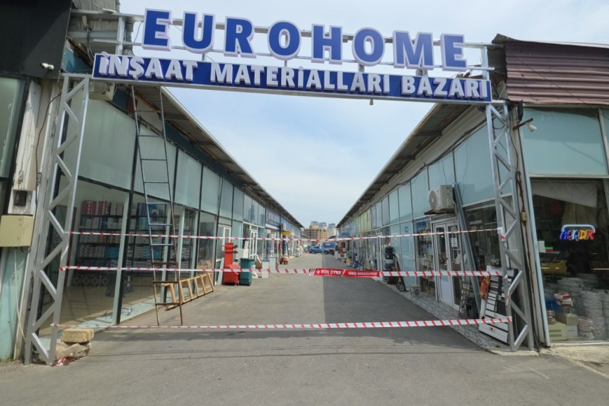 “Eurohome” tikinti materiallarının satışı bazarınının fəaliyyəti dayandırıldı (VİDEO)