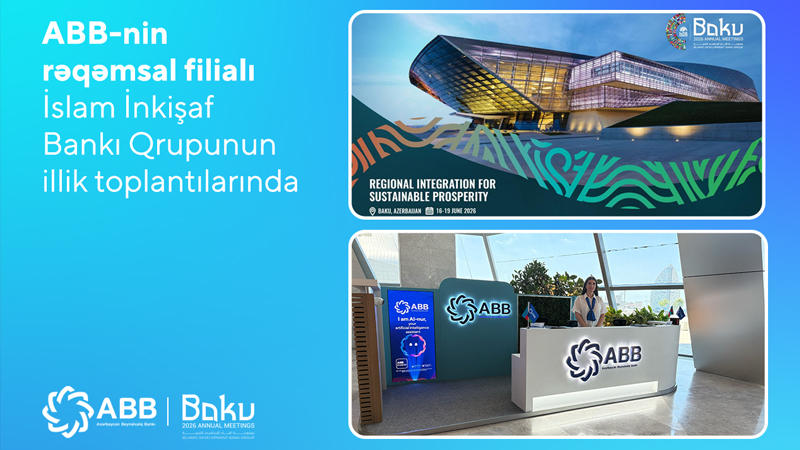 ABB İİB Qrupunun illik toplantılarında rəqəmsal filialı ilə təmsil olunur