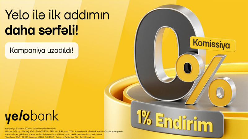 Yelo Bank-dan ilk kreditə özəl 1% endirim və 0% komissiya kampaniyası!