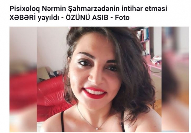 Psixoloq Nərmin Şahmarzadənin intihar XƏBƏRİ YALAN ÇIXDI - FOTO