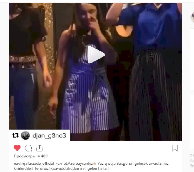“Görün, gələcək arvadlarınız kimlərdir!” – Nadir Qafarzadə