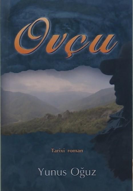 Yunus Oğuzun “Ovçu”su və torpaqda doğulan RUH