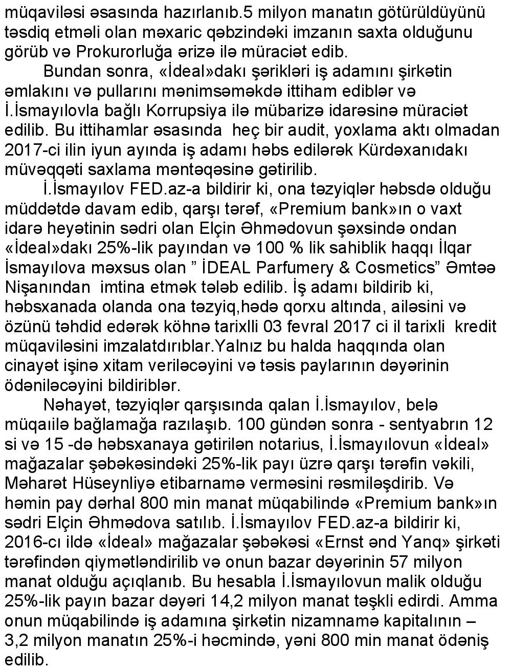 «İdeal»ın keçmiş sahibi: «Həbsxanada məcburi imza atdırıb, biznesimi əlimdən aldılar»