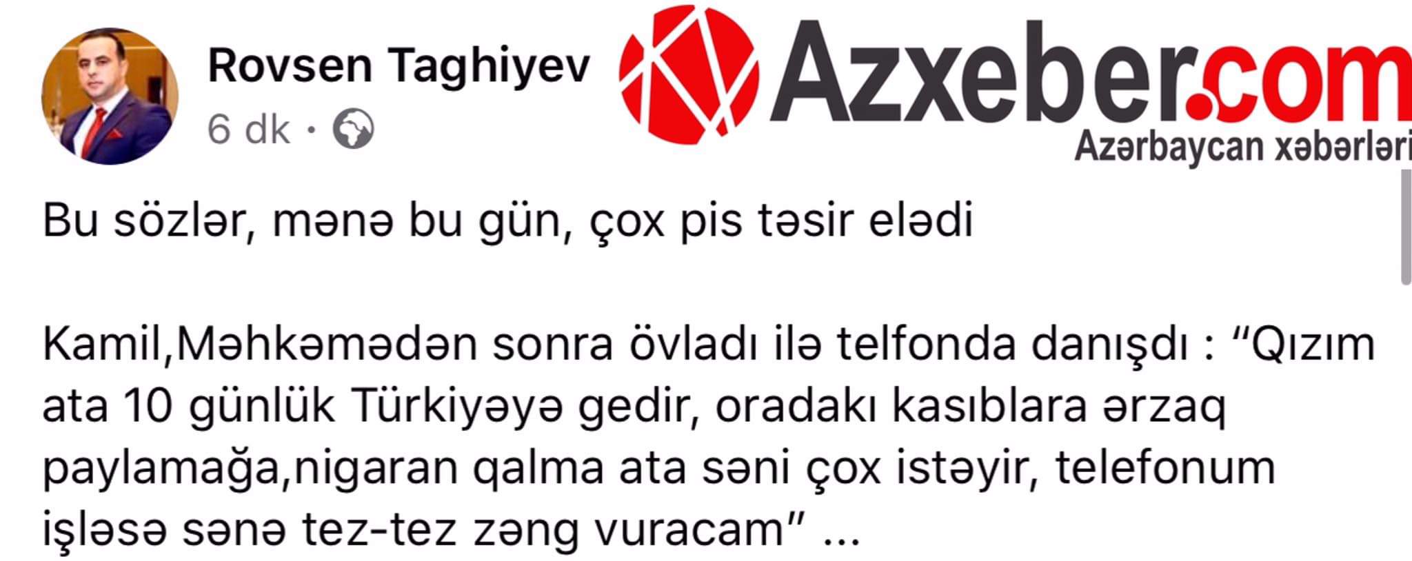 "Atan 10 günlük Türkiyəyə gedir, orada kasıblara kömək edəcək" — Kamildən qızına