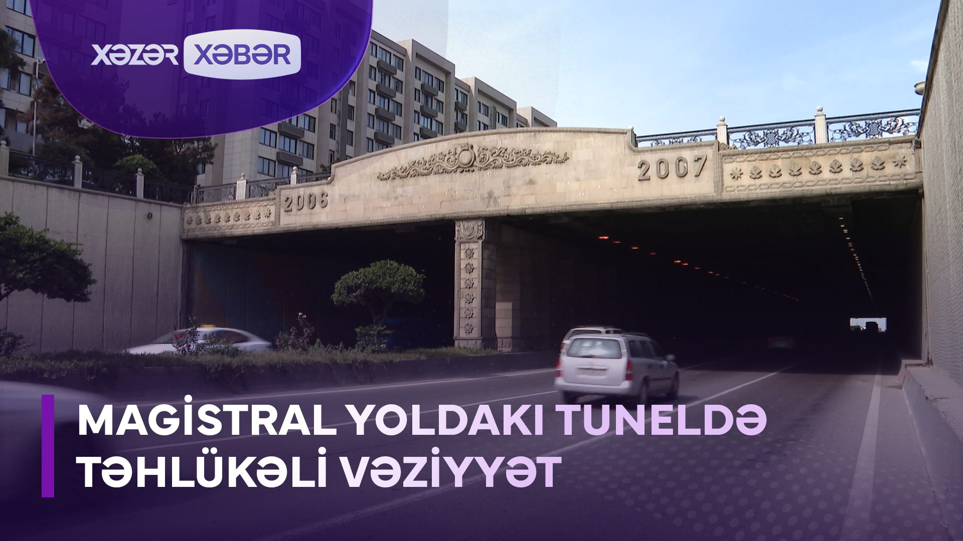 Magistral yoldakı tuneldə təhlükəli vəziyyət - VİDEO xəbəri üçün şəkil